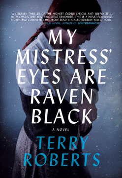 My Mistress’ Eyes Are Raven Black: A Novel