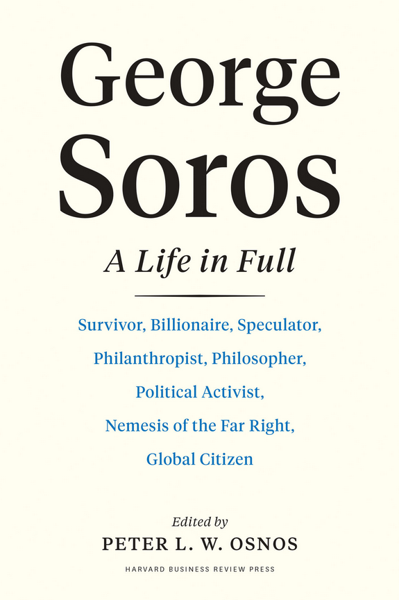 George Soros: A Life in Full