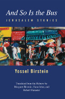 And So Is the Bus: Jerusalem Stories