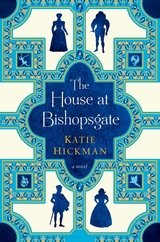 The House at Bishopsgate: A Novel