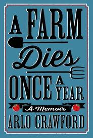 A Farm Dies Once a Year: A Memoir