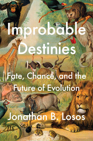 Improbable Destinies: Fate, Chance, and the Future of Evolution