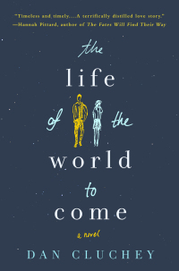 The Life of the World to Come: A Novel