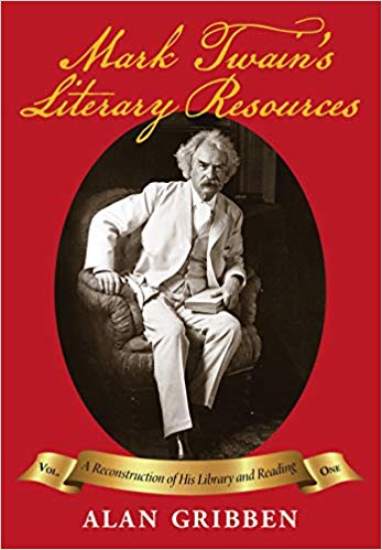 Mark Twain’s Literary Resources: A Reconstruction of His Library and Reading