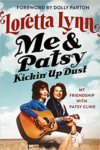 Me & Patsy Kickin’ Up Dust: My Friendship with Patsy Cline