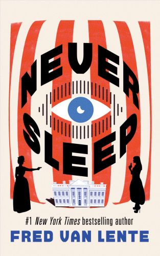 Never Sleep: A Novel