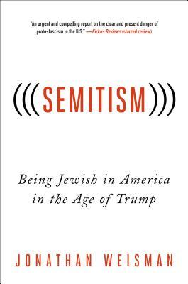 (((Semitism))) Being Jewish in America in the Age of Trump