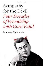 Sympathy for the Devil: Four Decades of Friendship with Gore Vidal