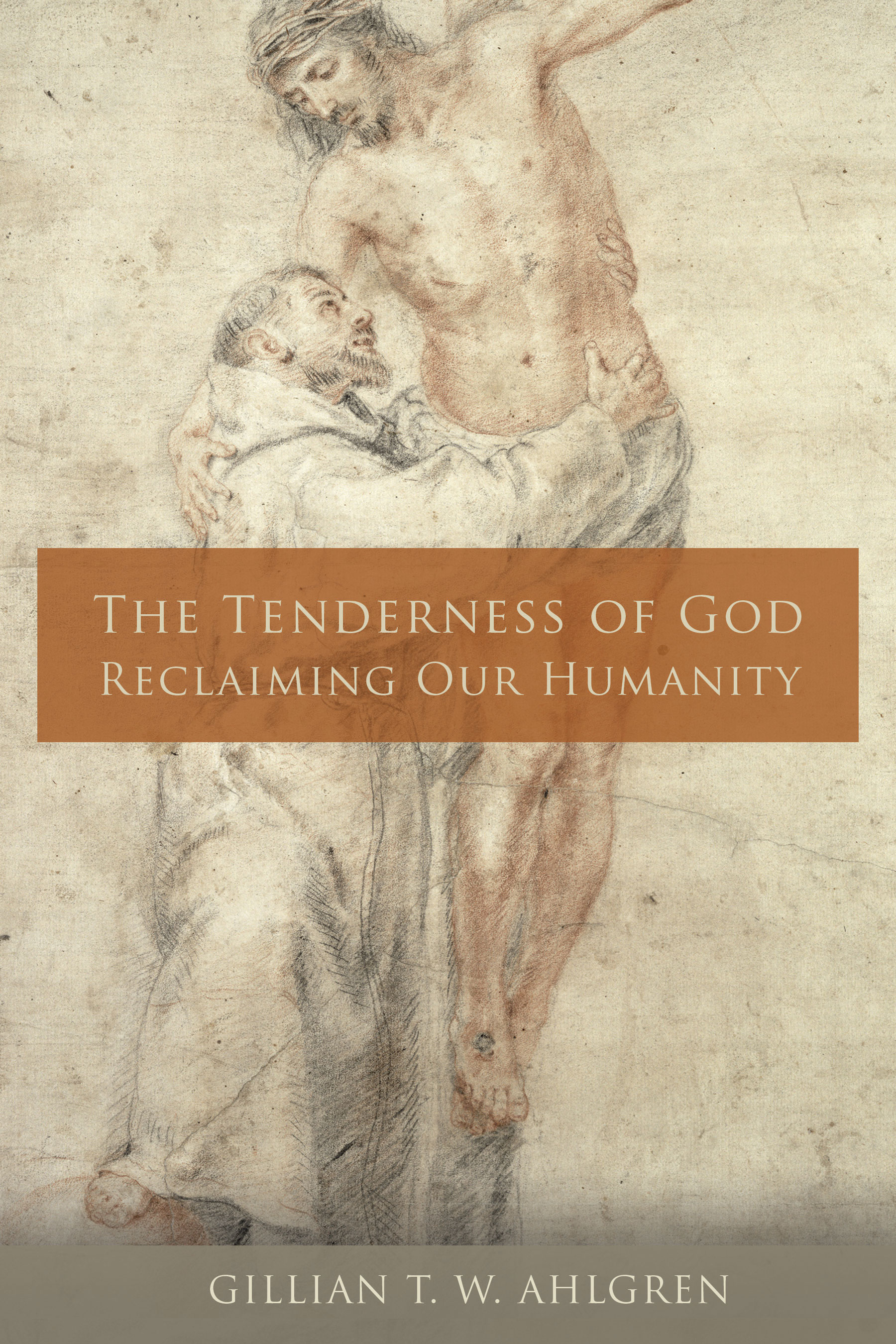 The Tenderness of God: Reclaiming Our Humanity