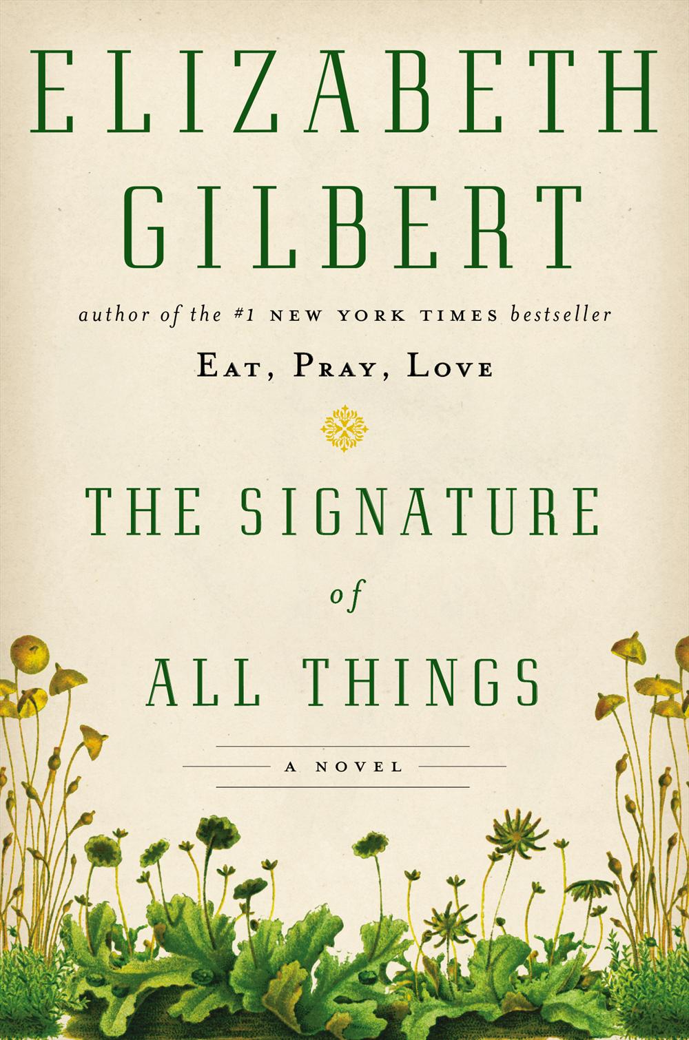 The Signature of All Things: A Novel