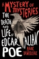 A Mystery of Mysteries: The Death and Life of Edgar Allan Poe