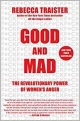 Good and Mad: The Revolutionary Power of Women’s Anger