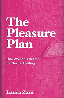 The Pleasure Plan: One Woman’s Search for Sexual Healing