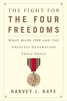 The Fight for the Four Freedoms: What Made FDR and the Greatest Generation Truly Great