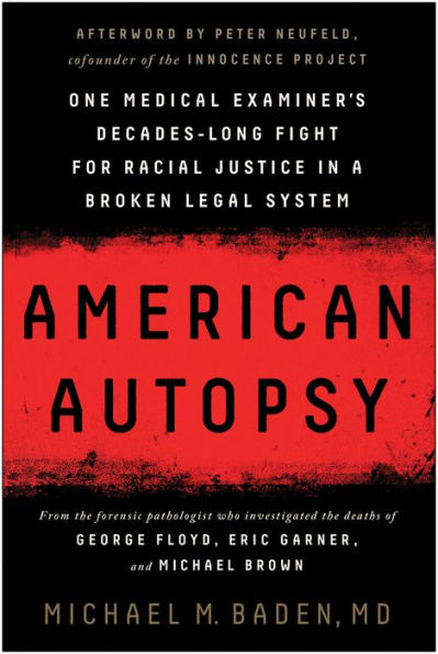 American Autopsy: One Medical Examiner’s Decades-Long Fight for Racial Justice in a Broken Legal System