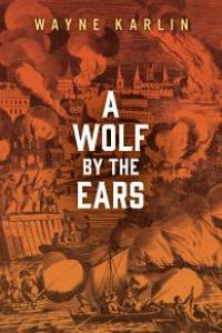 A Wolf by the Ears: A Novel