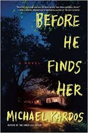 Before He Finds Her: A Novel