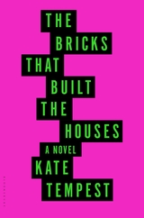 The Bricks That Built the Houses: A Novel