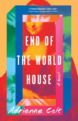 End of the World House: A Novel