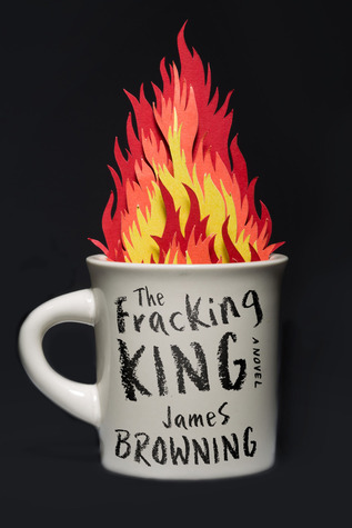 The Fracking King: A Novel