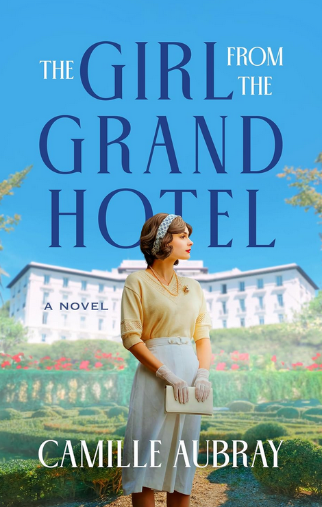 The Girl from the Grand Hotel: A Novel
