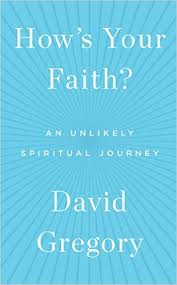 How’s Your Faith? An Unlikely Spiritual Journey