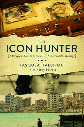 The Icon Hunter: A Refugee’s Quest to Reclaim Her Nation’s Stolen Heritage