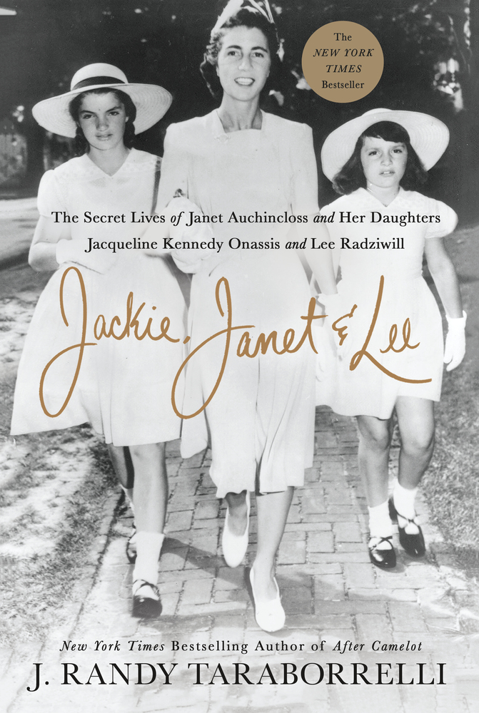 Jackie, Janet & Lee: The Secret Lives of Janet Auchincloss and Her  Daughters Jacqueline Kennedy Onassis and Lee Radziwill | Washington  Independent Review of Books