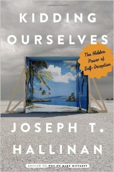 Kidding Ourselves: The Hidden Power of Self-Deception