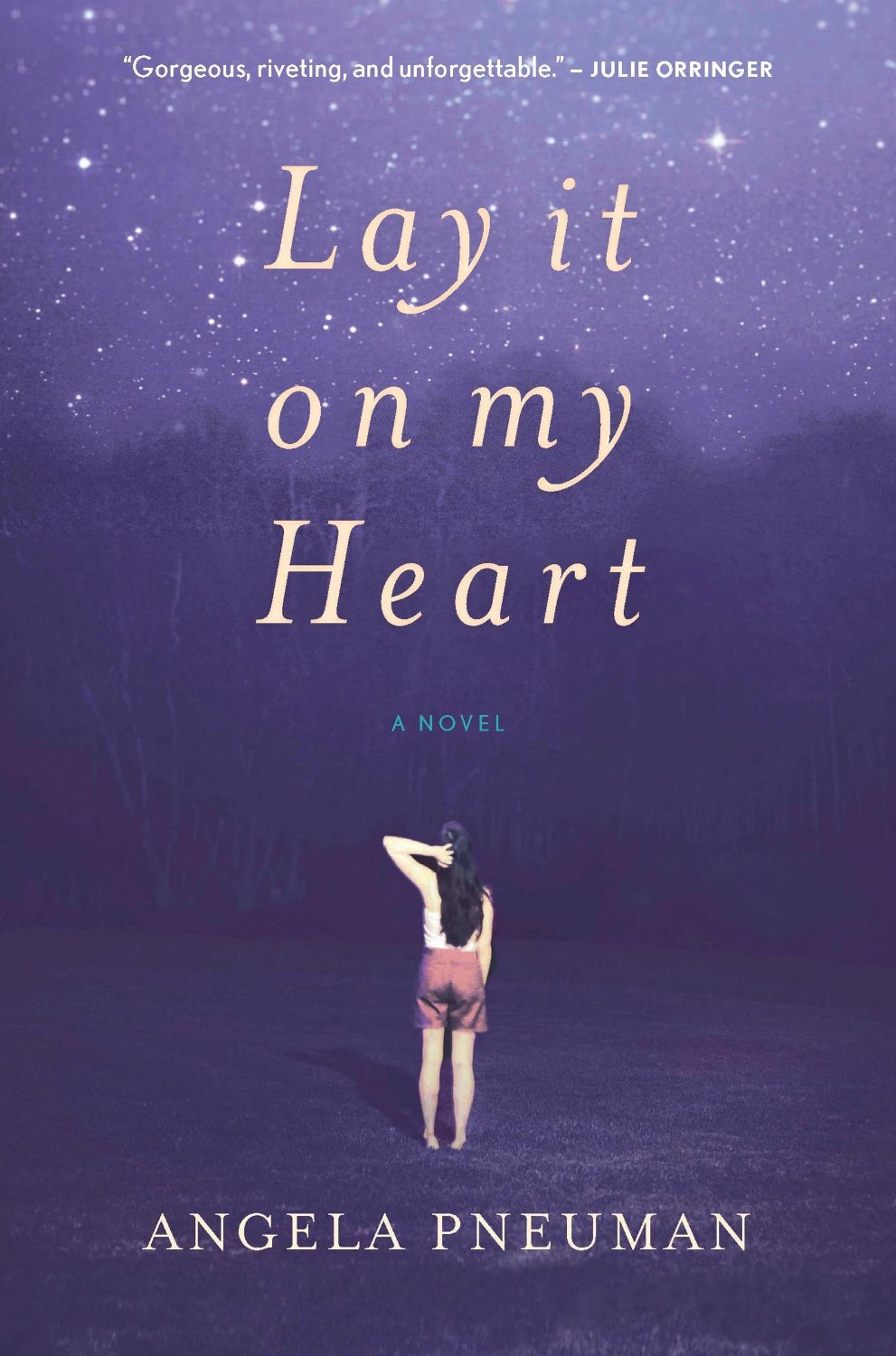 Lay It on My Heart: A Novel