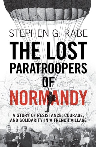 The Lost Paratroopers of Normandy: A Story of Resistance, Courage, and Solidarity in a French Village