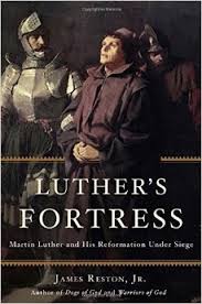 Luther’s Fortress: Martin Luther and His Reformation under Siege