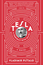 Tesla: A Portrait with Masks, a Novel