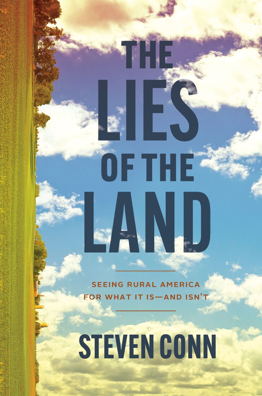 The Lies of the Land: Seeing Rural America for What It Is ― and Isn’t