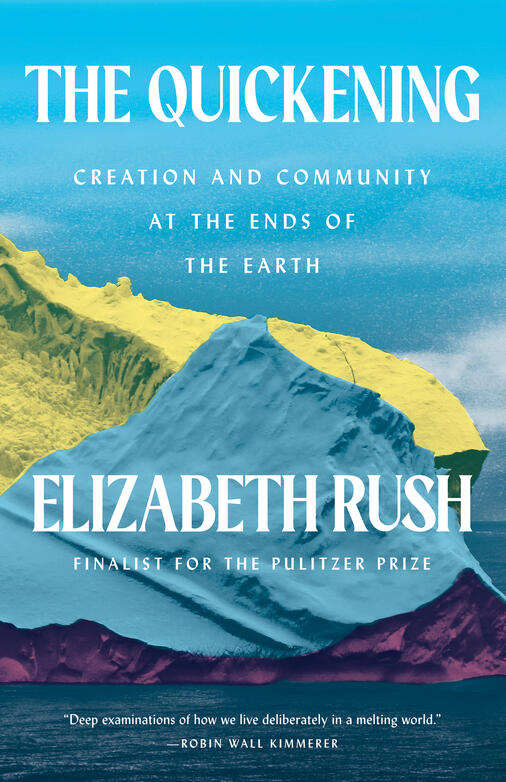 The Quickening: Creation and Community at the Ends of the Earth