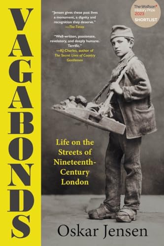 Vagabonds: Life on the Streets of Nineteenth-Century London