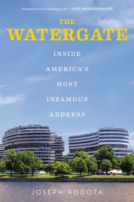 The Watergate: Inside America’s Most Infamous Address