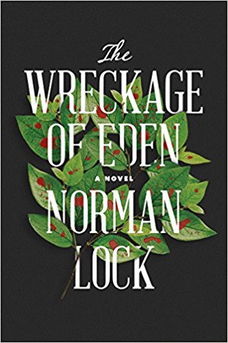 The Wreckage of Eden: A Novel