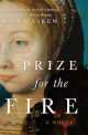 Prize for the Fire: A Novel