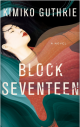 Block Seventeen: A Novel