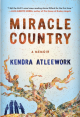 Miracle Country: A Memoir