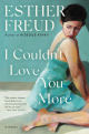 I Couldn’t Love You More: A Novel