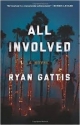 All Involved: A Novel