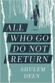 All Who Go Do Not Return: A Novel