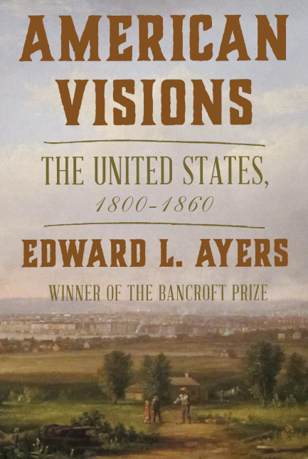American Visions: The United States, 1800-1860