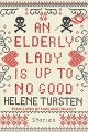 An Elderly Lady Is Up to No Good: Stories