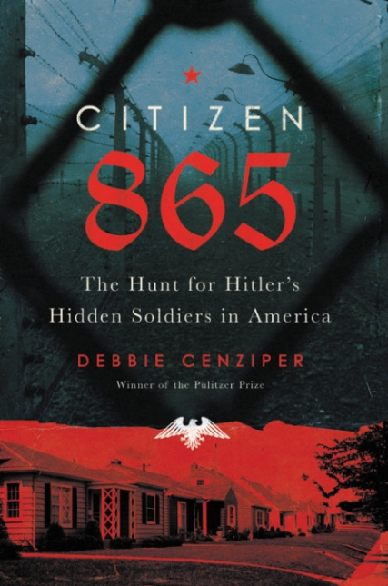 Citizen 865: The Hunt for Hitler’s Hidden Soldiers in America