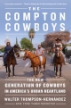 The Compton Cowboys: The New Generation of Cowboys in America’s Urban Heartland