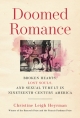 Doomed Romance: Broken Hearts, Lost Souls, and Sexual Tumult in Nineteenth-Century America
