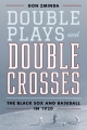 Double Plays and Double Crosses